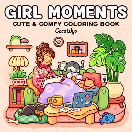 girl moments: cute & comfy coloring book